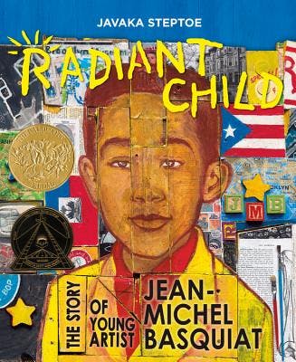 book cover for Radiant Child: The Story of Young Artist Jean-Michel Basquiat (Caldecott & Coretta Scott King Illustrator Award Winner)