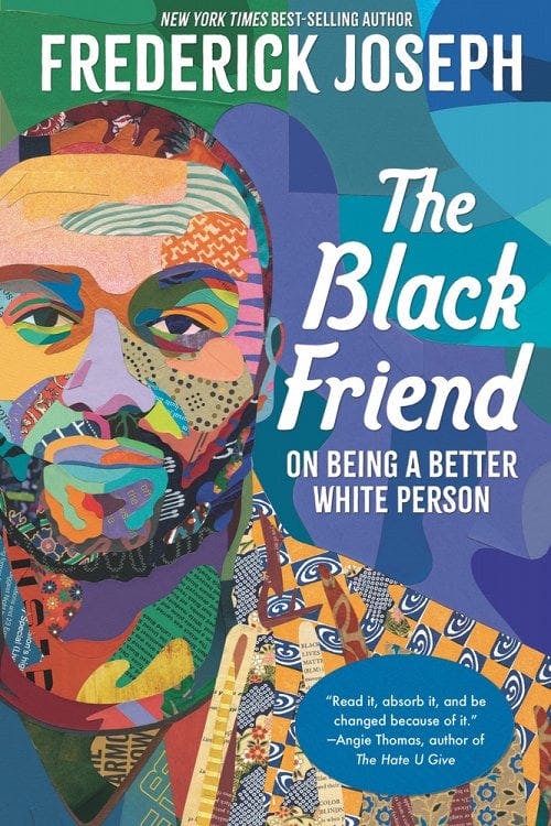 book cover for The Black Friend: On Being a Better White Person