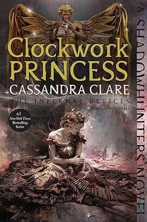 book cover for The Infernal Devices: Clockwork Princess: Volume 3