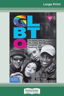 book cover for Glbtq: The Survival Guide for Gay, Lesbian, Bisexual, Transgender, and Questioning Teens (16pt Large Print Edition)