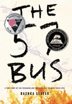 book cover for The 57 Bus: A True Story of Two Teenagers and the Crime That Changed Their Lives