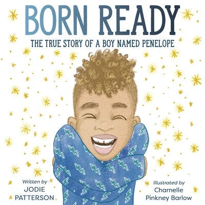 book cover for Born Ready: The True Story of a Boy Named Penelope