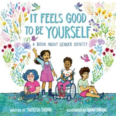 book cover for It Feels Good to Be Yourself: A Book about Gender Identity