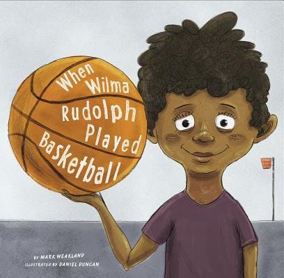 book cover for When Wilma Rudolph Played Basketball