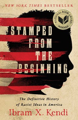 book cover for Stamped from the Beginning: The Definitive History of Racist Ideas in America