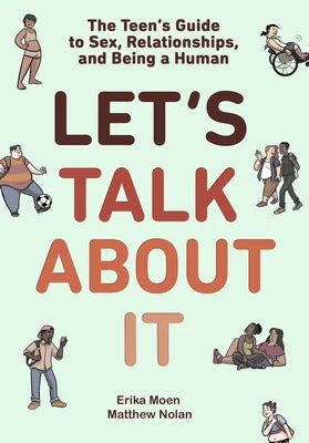 book cover for Let's Talk about It: The Teen's Guide to Sex, Relationships, and Being a Human (a Graphic Novel)