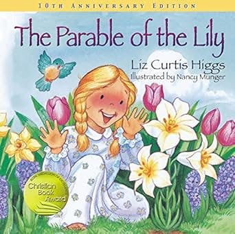 book cover for The Parable of the Lily: An Easter and Springtime Book for Kids