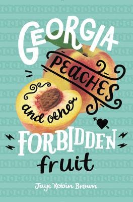 book cover for Georgia Peaches and Other Forbidden Fruit