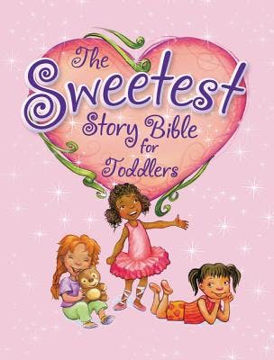 book cover for The Sweetest Story Bible for Toddlers