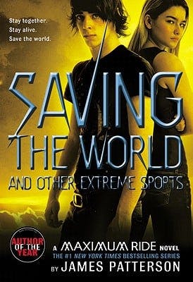 book cover for Saving the World and Other Extreme Sports: A Maximum Ride Novel