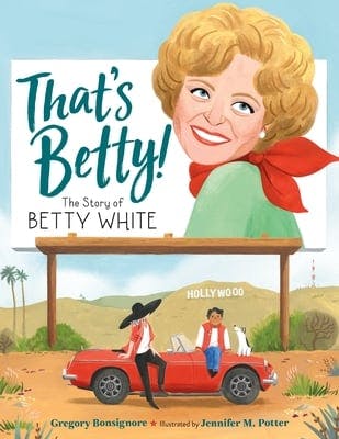 book cover for That's Betty!: The Story of Betty White