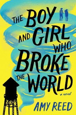 book cover for The Boy and Girl Who Broke the World