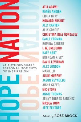 book cover for Hope Nation: YA Authors Share Personal Moments of Inspiration