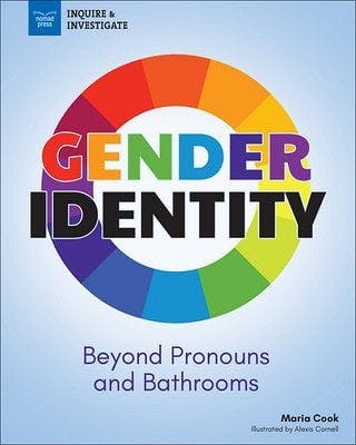 book cover for Gender Identity: Beyond Pronouns and Bathrooms