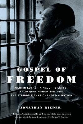 book cover for Gospel of Freedom: Martin Luther King, Jr.'s Letter from Birmingham Jail and the Struggle That Changed a Nation